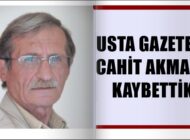 GAZETECİ CAHİT AKMAN VEFAT ETTİ