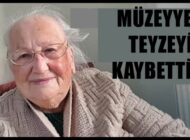 MÜZEYYEN CÖBEK VEFAT ETTİ