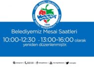 BELEDİYEDE MESAİ SAATLERİ DEĞİŞTİ