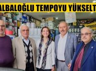 <strong>BALBALOĞLU: “ÇALIŞMA VE MÜCADELE ŞEVKİMİZ ARTIYOR”</strong>