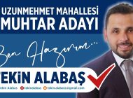 TENİN ALABAŞ: UZUNMEHMET MAHALLESİ MUHTAR ADAYI