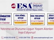 ESA İNŞAAT-MUHSİN GÜNEL; HUZUR VE GÜVEN İNŞAA EDER