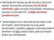 2 TEKERLEKLİ ARAÇLARA TRAFİK YASAĞI!