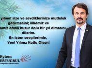 MİLLETVEKİLİ ERTUĞRUL, “HUZUR DOLU BİR YIL” DİLEDİ