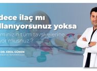 DR. GÜNEN: “TEDAVİNİN ETKİSİ SİZİN KATKINIZLA ARTAR”