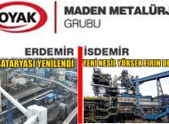 ERDEMİR VE İSDEMİR, STRATEJİK YATIRIMLARINI DEVREYE ALDI