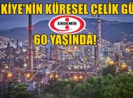 ERDEMİR’DE ÜRETİM, YATIRIM, İHRACAT VE İSTİHDAMA DEVAM…
