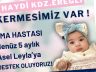 SMA HASTASI ASEL BEBEK, DESTEKLERİNİZİ BEKLİYOR