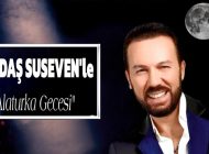 ÇAĞDAŞ SUSEVEN’LE ALATURKA GECESİ 24 MAYIS’TA…