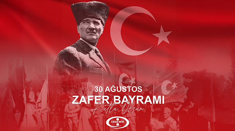 ERDEMİR ZAFER BAYRAMINI KUTLADI