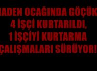 ZONGULDAK’TA MADEN OCAĞINDA GÖÇÜK!