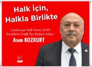 CHP BAŞKAN ADAYI ASIM BOZKURT: HALK İÇİN, HALKLA BİRLİKTE