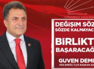 CHP İLÇE BAŞKAN ADAYI GÜVEN DEMİR: “BİRLİKTE BAŞARACAĞIZ”