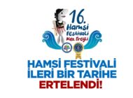 HAMSİ FESTİVALİ HAVACI ŞEHİTLERİMİZ NEDENİYLE ERTELENDİ