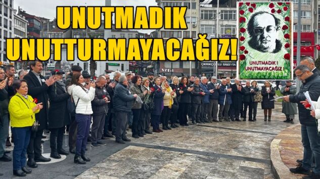 UĞUR MUMCU, SAYGI VE ÖZLEMLE ANILDI