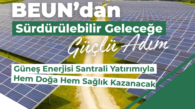 BEUN, GES PROJESİNİ ÇAYCUMA KAMPÜSÜ’NDE HAYATA GEÇİRİYOR