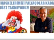 PALYAÇOLAR, MASKELER VE MODERN İNSAN