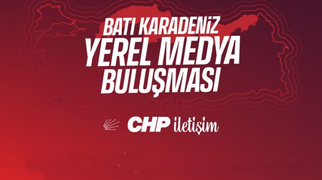 CHP, BÖLGE GAZETECİLERİNİ KASTAMONU’DA  BULUŞTURACAK