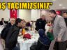 YILMAZ, ŞEHİT AİLELERİ VE GAZİLERİ İFTARDA AĞIRLADI