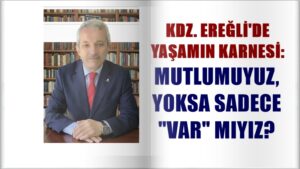 ÖZYAMAK’TAN SOSYOEKONOMİK DEĞERLENDİRMELER…