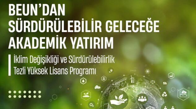 BEUN, YEŞİL DÖNÜŞÜME YÖN VERECEK UZMANLAR YETİŞTİRECEK