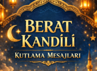 BERAT KANDİLİ KUTLANIYOR…