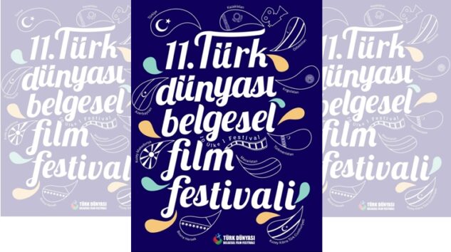 11.TÜRK DÜNYASI BELGESEL FİLM FESTİVALİ  SÜRECİ BAŞLADI