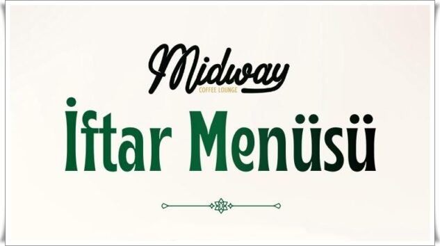 RAMAZAN ZERAFETİ VE HUZURU MIDWAY’DA…