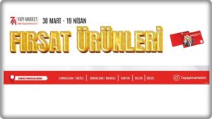 7A YAPI MARKET ŞUBELERİNDE FIRSAT ÜRÜNLERİ…