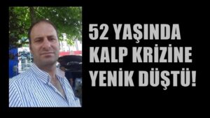 İSMAİL ARAS HAYATA VEDA ETTİ!