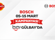BOSCH YETKİLİ SATICISI GÜLBAY’DA 05-15 MART FIRSATLARI!