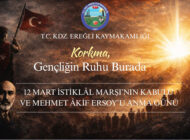 KDZ. EREĞLİ’DE İSTİKLAL MARŞI’NIN KABULÜ KUTLANACAK