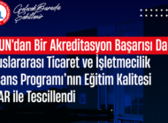 KALİTE ODAKLI EĞİTİM AKREDİTASYONLARLA TAÇLANDIRILIYOR