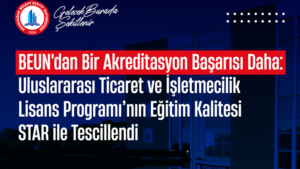 KALİTE ODAKLI EĞİTİM AKREDİTASYONLARLA TAÇLANDIRILIYOR