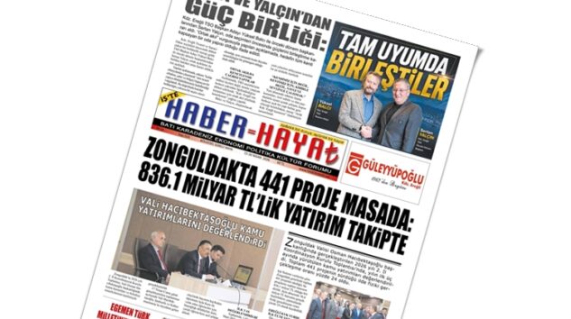 GAZETENİZ İŞ’TE HABER HAYAT ABONELERİNDE…
