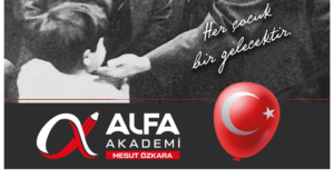 “HER ÇOCUK BİR GELECEKTİR”