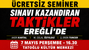 YKS VE LGS’YE KAZANDIRAN TAKTİKLER YENİDEN EREĞLİ’DE