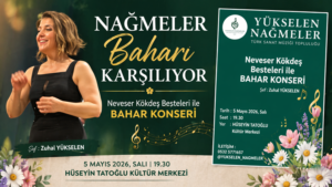 YÜKSELEN NAĞMELER BAHAR KONSERİ 5 MAYIS’TA