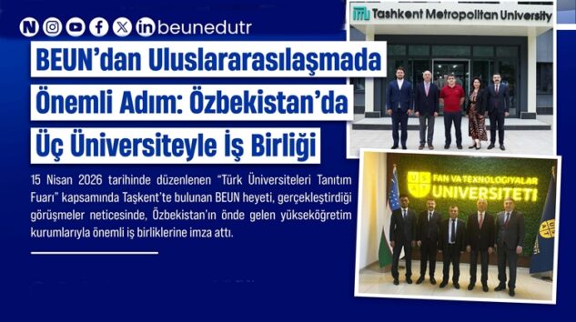 BEUN HEYETİ TAŞKENT’TEN ELİ DOLU DÖNÜYOR!