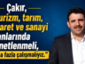 ÇAKIR, YEREL EKONOMİYİ DEĞERLENDİRMEYE DEVAM EDİYOR