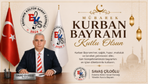 EKSD BAŞKANI ÇİLOĞLU; SAĞLIK, HUZUR MUTLULUK DİLEDİ