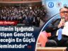 ÖZÖLÇER TÜRKİYE’NİN EN BÜYÜK ÖĞRENCİ KONGRESİNDE KONUŞTU