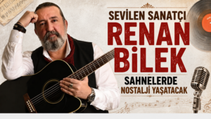 RENAN BİLEK YENİ PROJELERİYLE SAHNELERDE