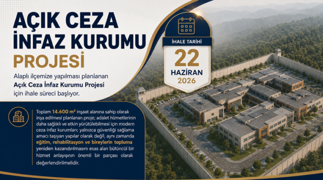 ALAPLI AÇIK CEZA İNFAZ KURUMU İHALE SÜRECİ BAŞLIYOR