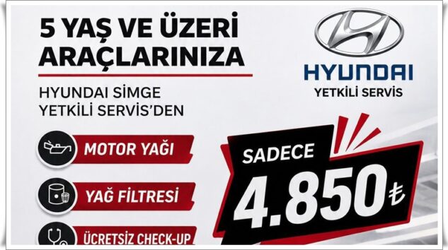 HYUNDAI SİMGE’DEN SERVİS KAMPANYASI