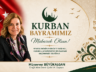 MÜNEVVER BÜYÜKALGAN KURBAN BAYRAMINI KUTLADI