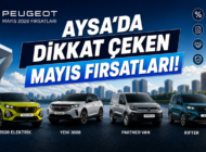 PEUGEOT AYSA’DA BİNEK VE TİCARİ FIRSATLARI…