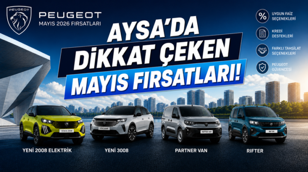 PEUGEOT AYSA’DA BİNEK VE TİCARİ FIRSATLARI…
