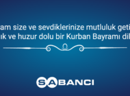 SABANCI HOLDİNG KURBAN BAYRAMINI KUTLADI