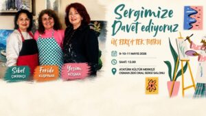 ÜÇ KADIN SANATÇIDAN ORTAK SERGİ: “ÜÇ FIRÇA TEK TUTKU”